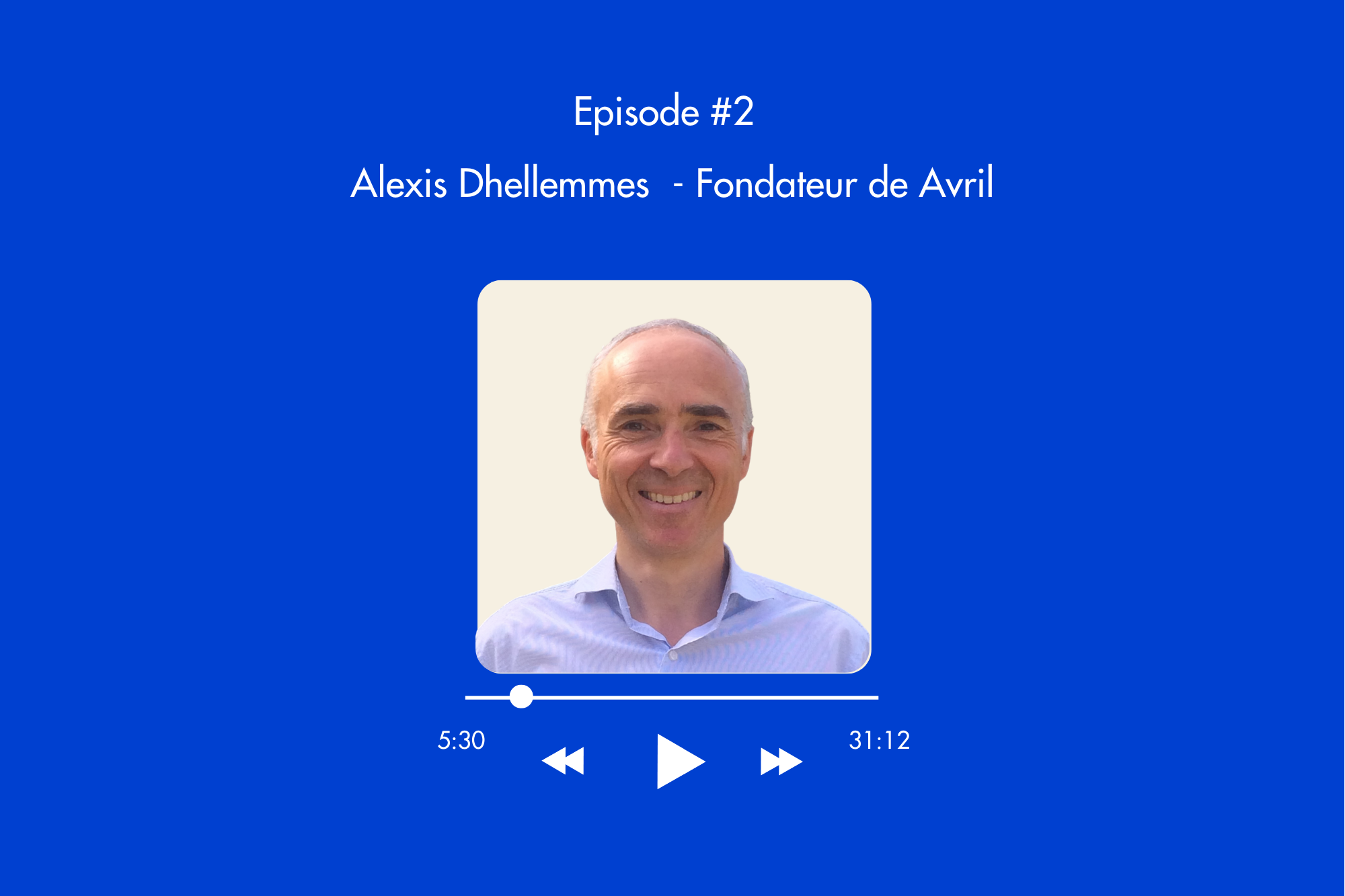 Épisode 2 : Alexis Dhellemmes - Fondateur de la marque Avril