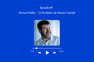 🎙 #9 Casser les codes de la haute joaillerie pour la rendre plus responsable - Maison Courbet avec Manuel Mallen
